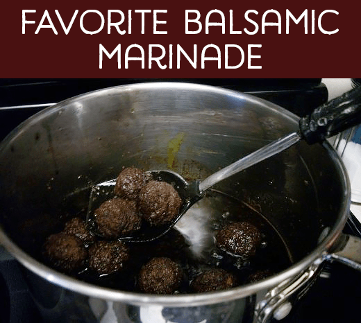 Meatballs simmered in a sauce made with balsamic vinegar, olive oil, soy sauce, garlic powder, and basil.