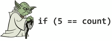 Sometimes the computer doesn't mind which order you put things in, but other programmers might find it strange if you deviate from the norm. This is called 'Yoda Coding'. The example here says 'if 5 is the count', rather than 'if the count is five'.