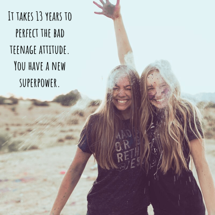 13-year olds tend to have very active senses of humor. Write a funny message in their birthday card and see if you can get an eye-roll out of it.