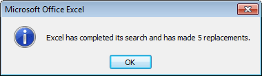 The Find and Replace tool will advise you of how many replacements it has made in Excel 2007 and Excel 2010.