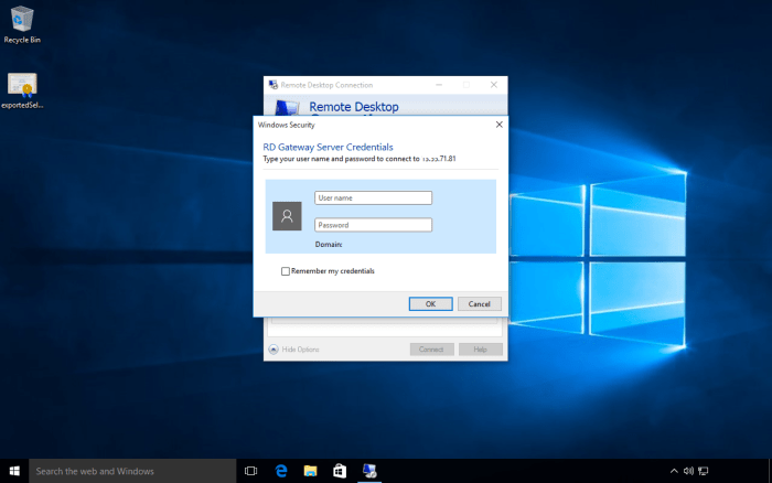 The credentials to enter is the user account that has been given rights in the Connection Authorization Policy and the Resource Authorization Policy in Remote Desktop Gateway Manager