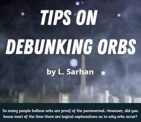 So many people believe orbs are proof of the paranormal. However, did you know most of the time there are logical explanations as to why orbs occur?