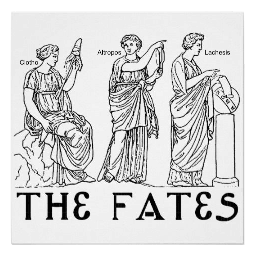 In Greek and Roman mythology, Clotho was the spinner, Atropos cut the thread, and Lachesis did the measuring of the cloth of human life.