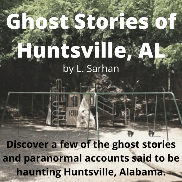 Discover a few of the ghost stories and paranormal accounts said to be haunting Huntsville, Alabama.