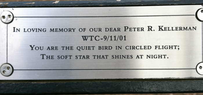Just east of the Great Lawn in Central Park, Nw York City is Peters Bench - "I Did Not DIe" "You are the quiet bird in circled flight, the soft star that shines at night,"