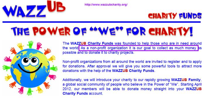 Wazzubcharity.org claims to be a non-profit organization, but there's no proof of such on their website