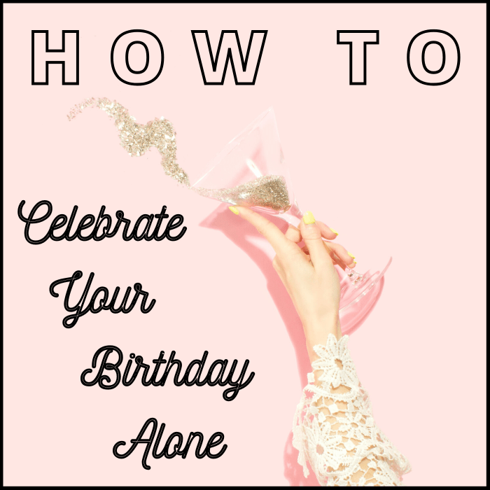 While spending your birthday with friends or family can be nice, spending it on your own can be even better.
