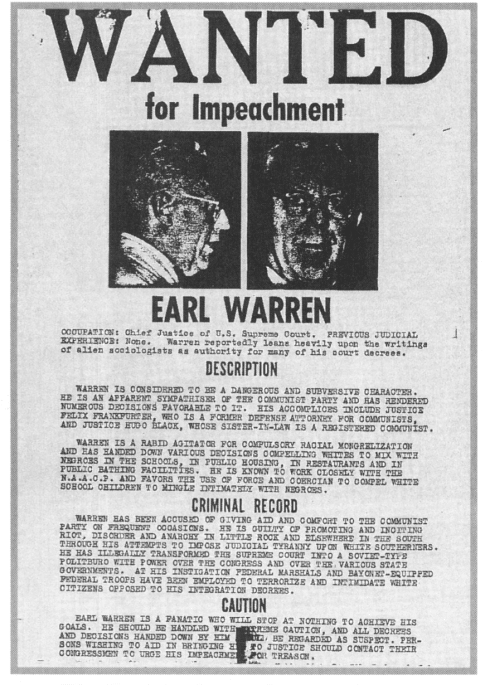 Poster in San Francisco Calling for Chief Justice Warren's Impeachment: Here he is accused of subversion, "Racial Mongrelization", compelling whites to mix with ******* in school, and imposing judicial tyranny among white southerners.