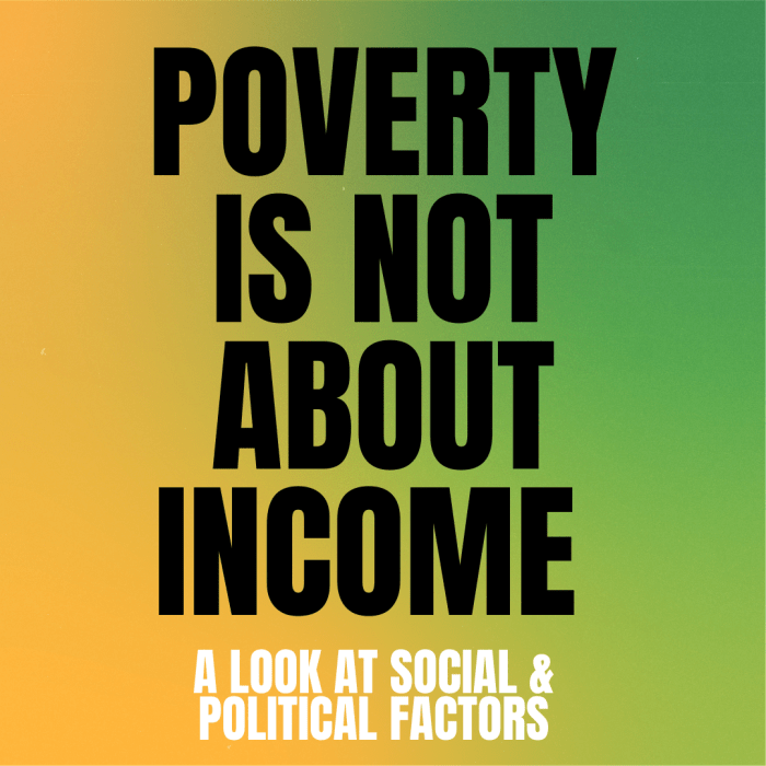 In this article, I help you understand why we need to think beyond lack of income when it comes to poverty.