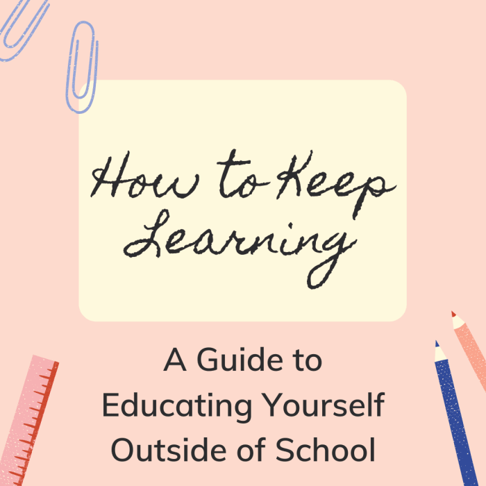 Finishing school shouldn't be the end of your education. Keep your mind active by staying interested in the things around you.