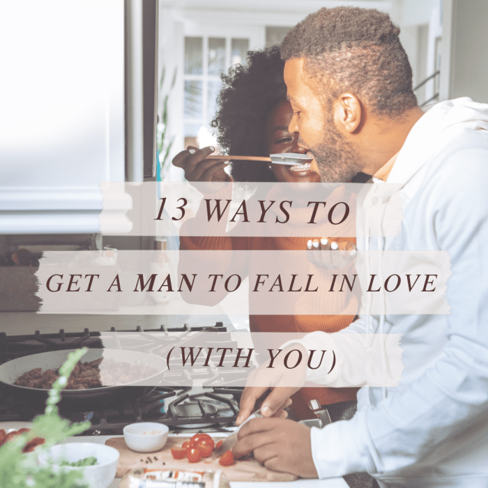 how to make a man fall in love