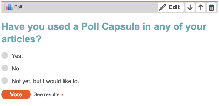 This is what a Poll Capsule looks like in the HubTool. The blue text is the "Question" field.