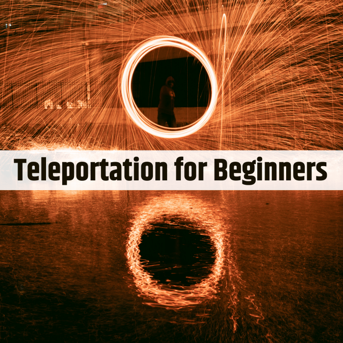 How To Teleport Teleportation For Beginners Exemplore Paranormal 