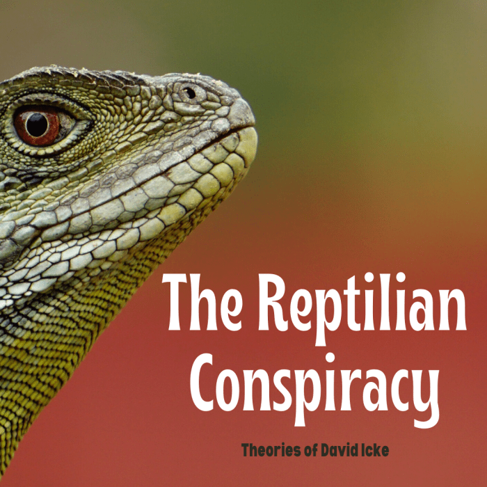 Examine the theories of alternate historian David Icke and other researchers who believe that shapeshifting reptilians have infiltrated human society.