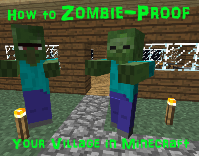 Learn how to zombie-proof your village by using torches, fence gates, wolves and more!