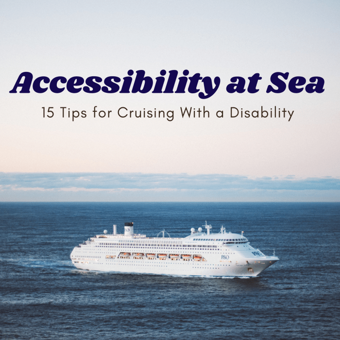 With the right planning, cruising can be one of the most accessible ways to travel. Find out how to customize your cruise and make your vacation as relaxing as possible.