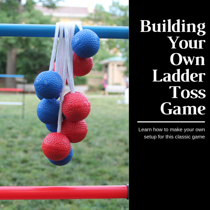 This article will detail the rules of ladder toss and outline how you can build your own set from common materials.