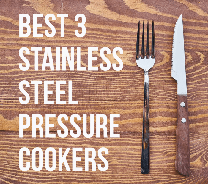 Here are my recommendations for the top three stainless steel pressure cookers