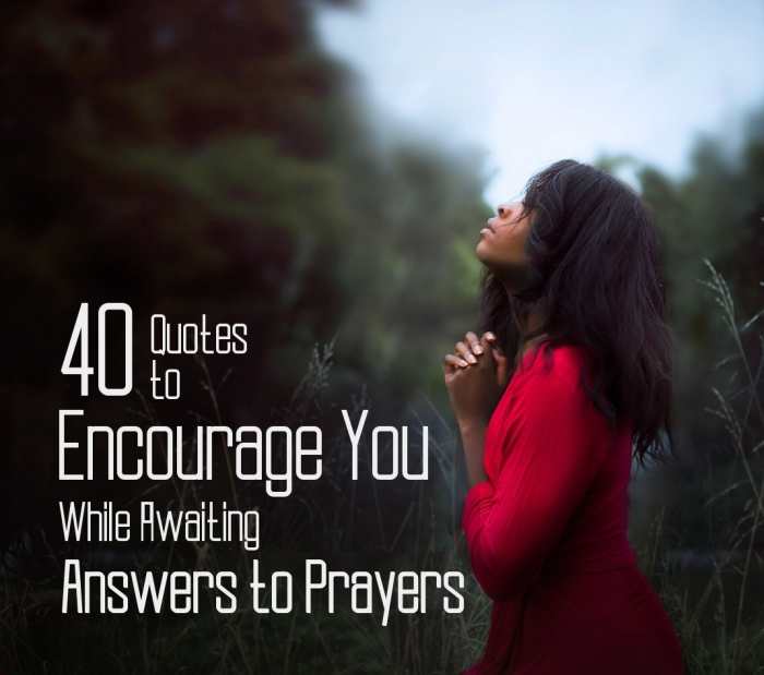 40 quotes to encourage you while awaiting answers to your