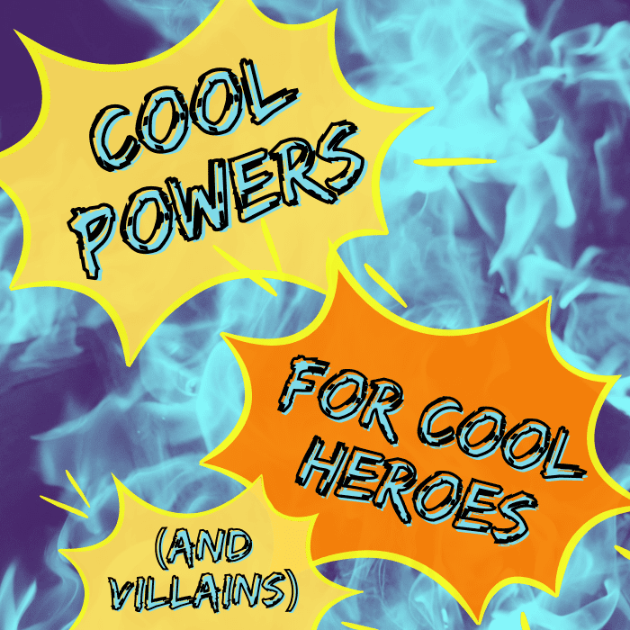 list-of-superpowers-cool-powers-for-heroes-or-villains-hobbylark