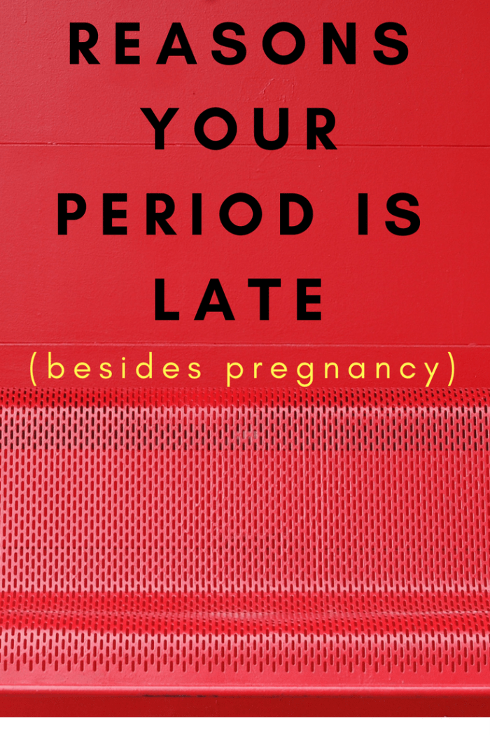 Reasons Why Your Period Is Late When You're Not Pregnant YouMeMindBody