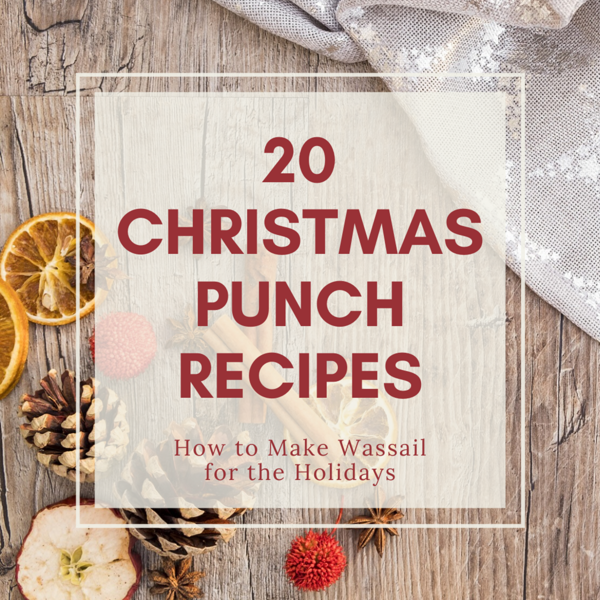 Christmas Punch That Warms the Soul: 20 Wassail Recipes