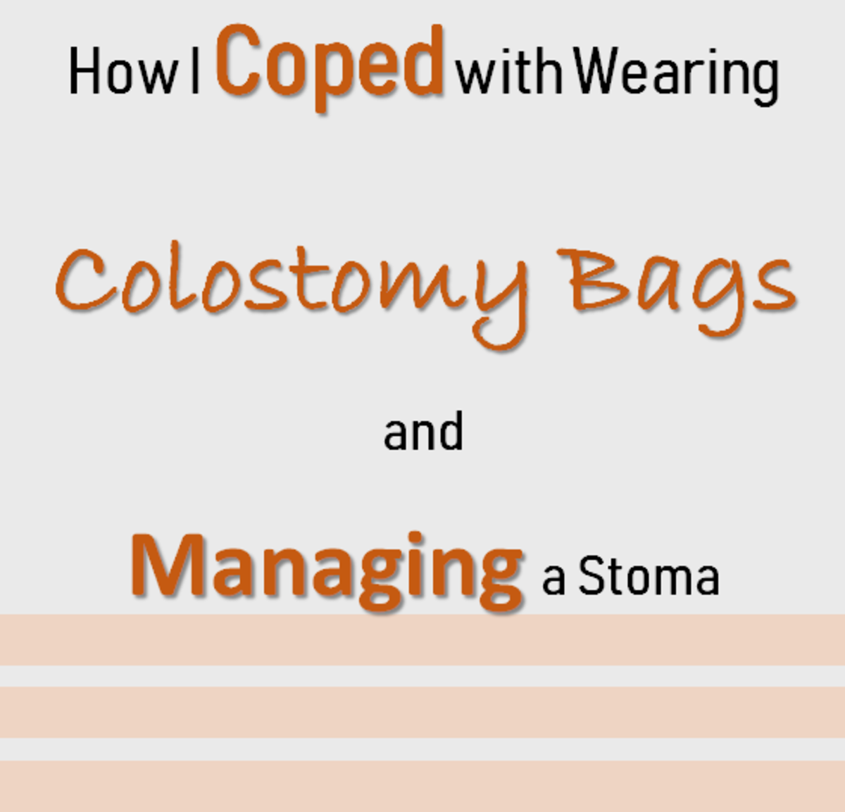 How I Coped with Wearing Colostomy Bags - Patient's Lounge
