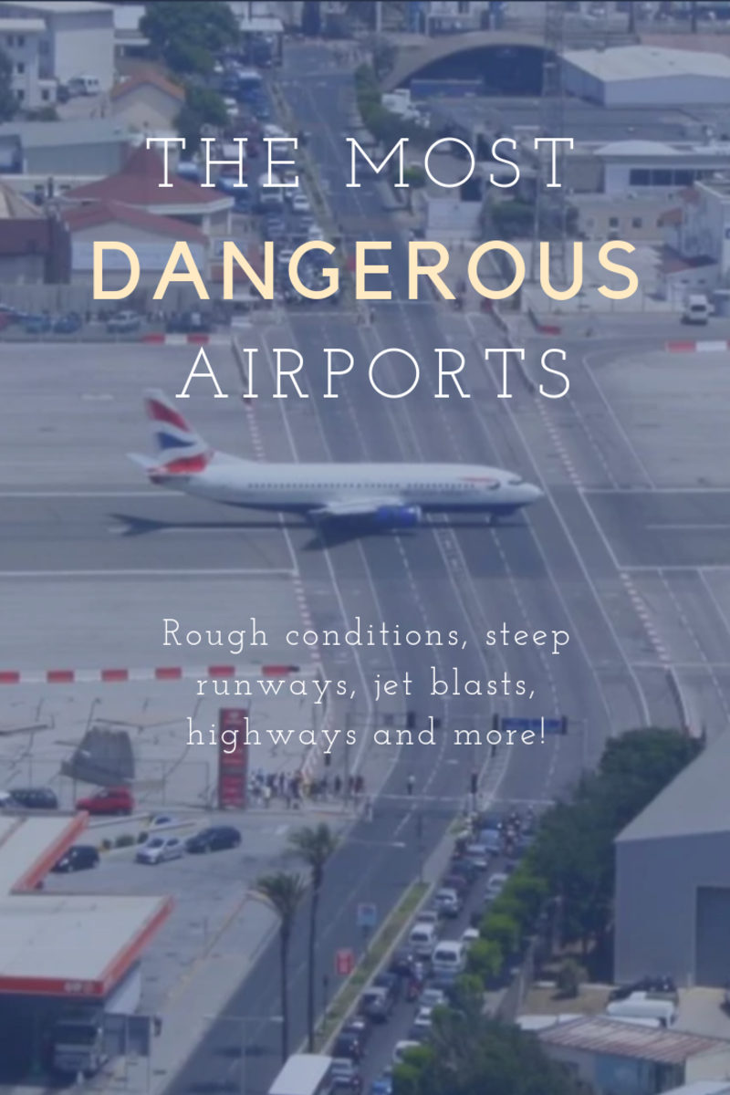 The World's Most Dangerous Airports
