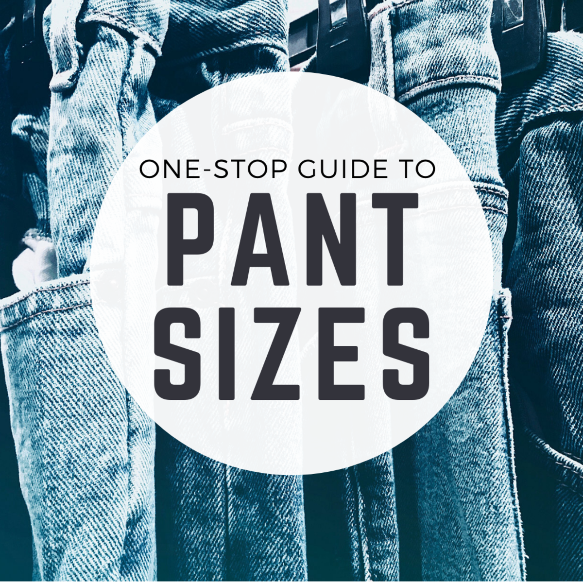 What Size Pants Do I Wear? (With Conversion Charts)