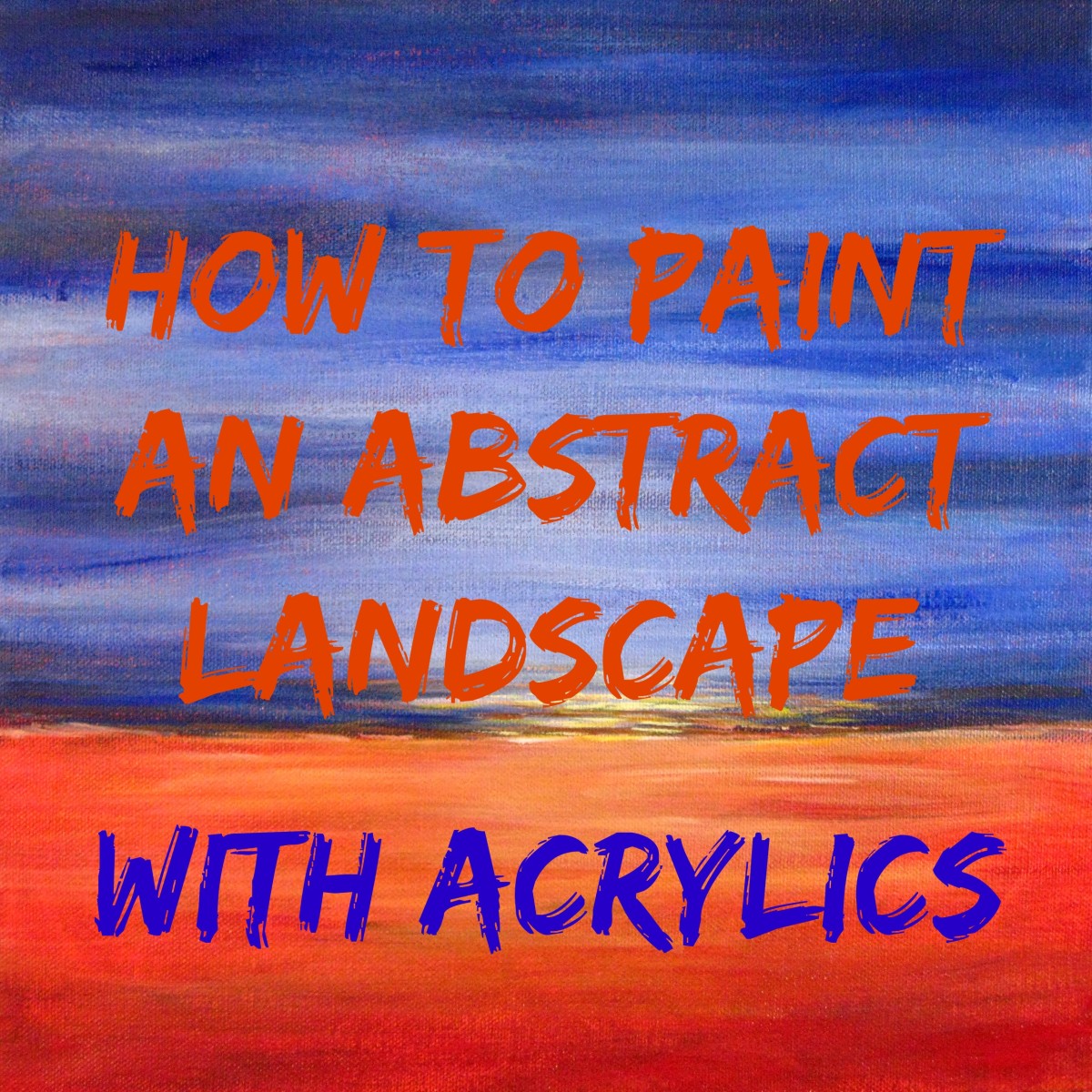 Easy Acrylic Painting Ideas: Abstract Landscape Tutorial - FeltMagnet