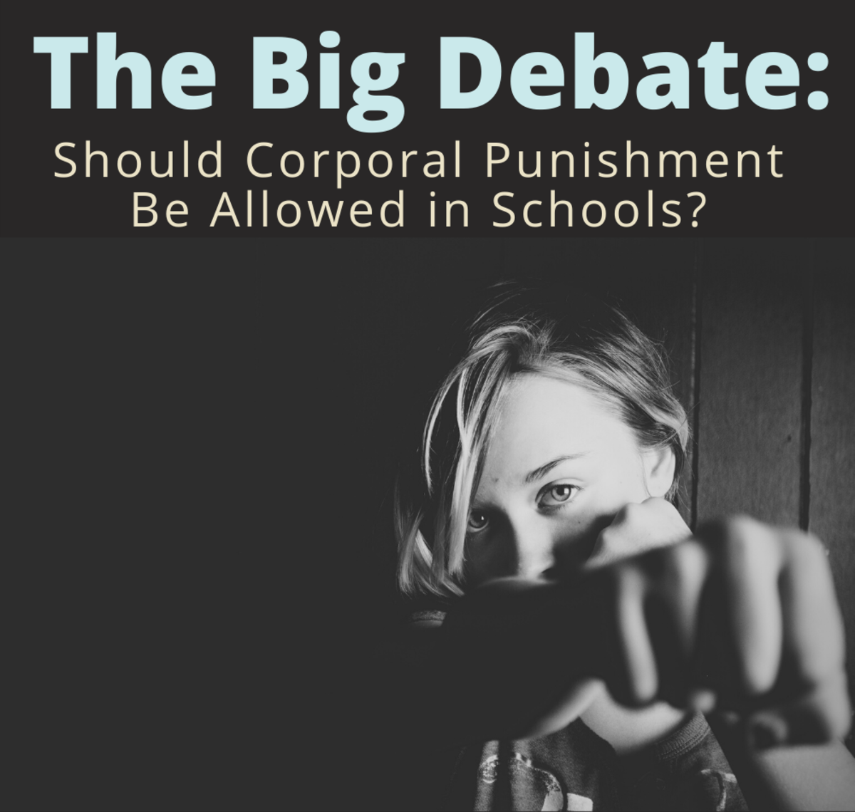 Arguments For and Against the Use of Corporal Punishment in Schools