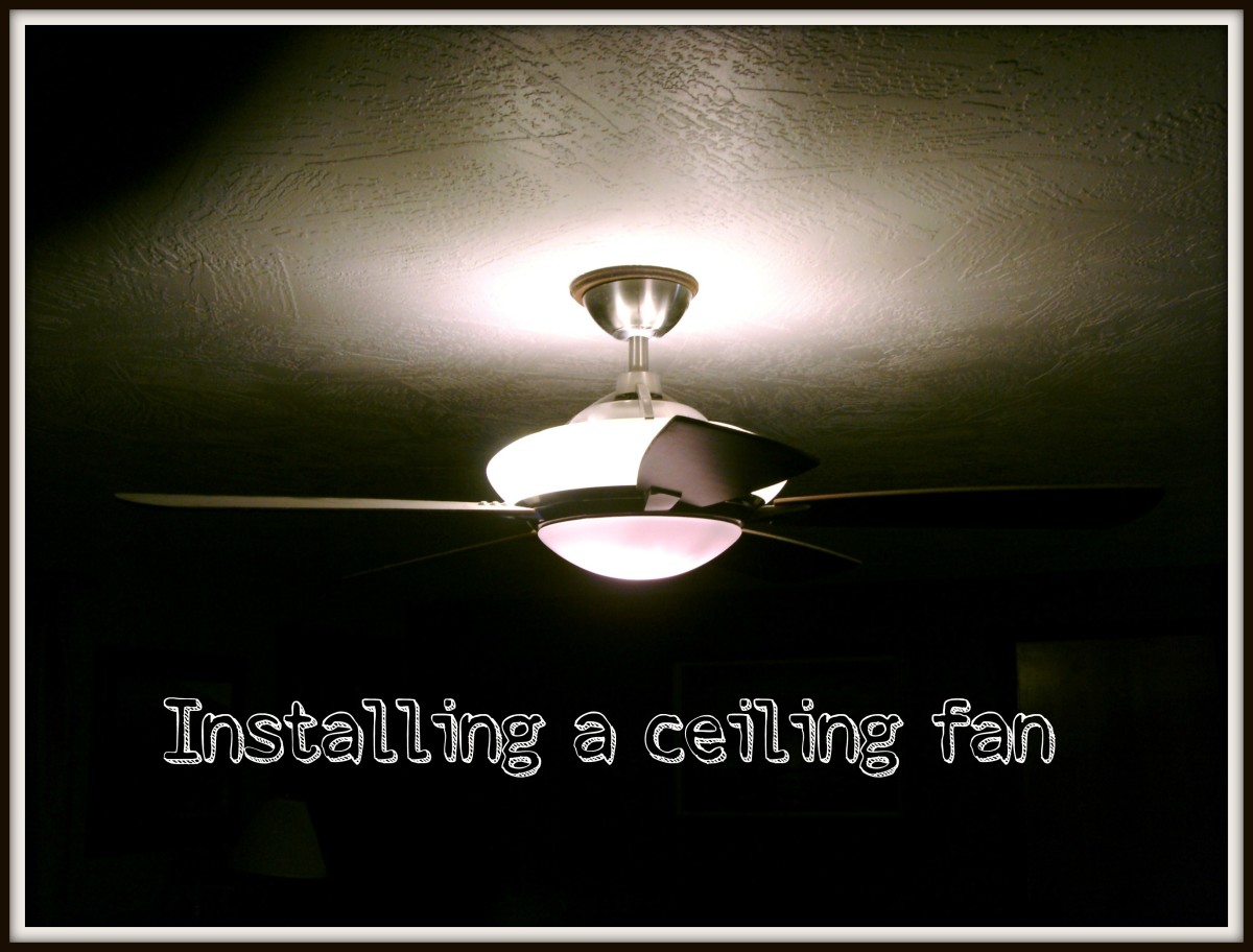 Ceiling Fan Installation, Step by Step