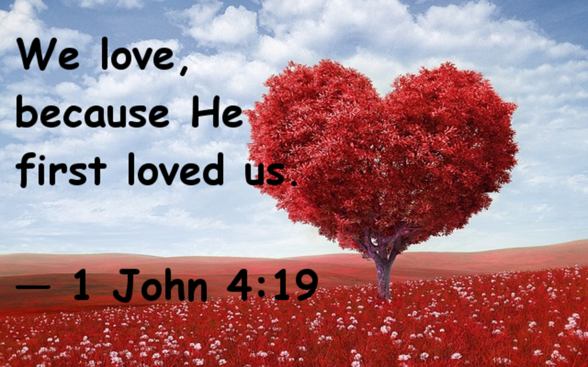 We love because He first loved us. John 4:19