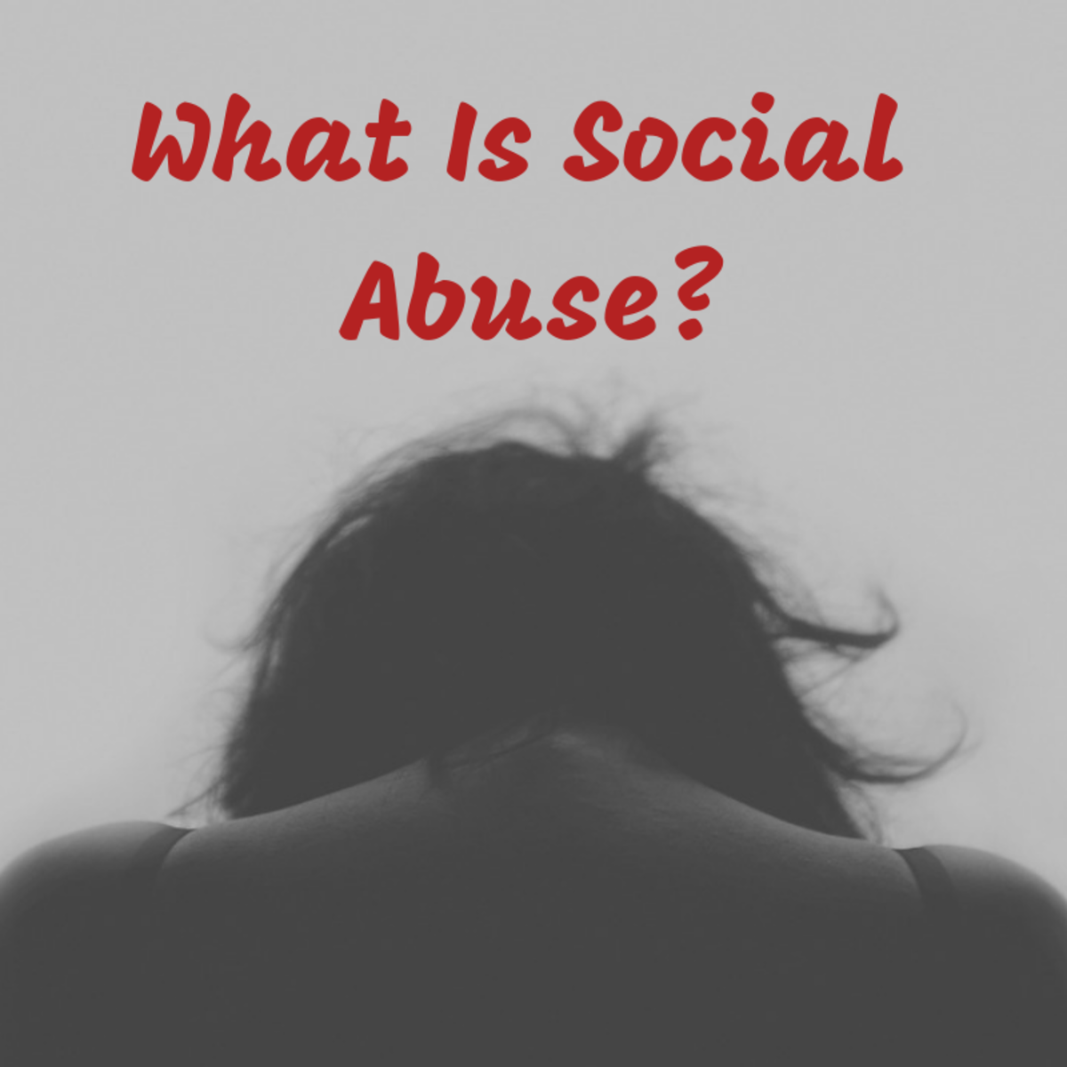Social abuse is an emotionally scarring experience, and it's important to learn how to identify the signs.
