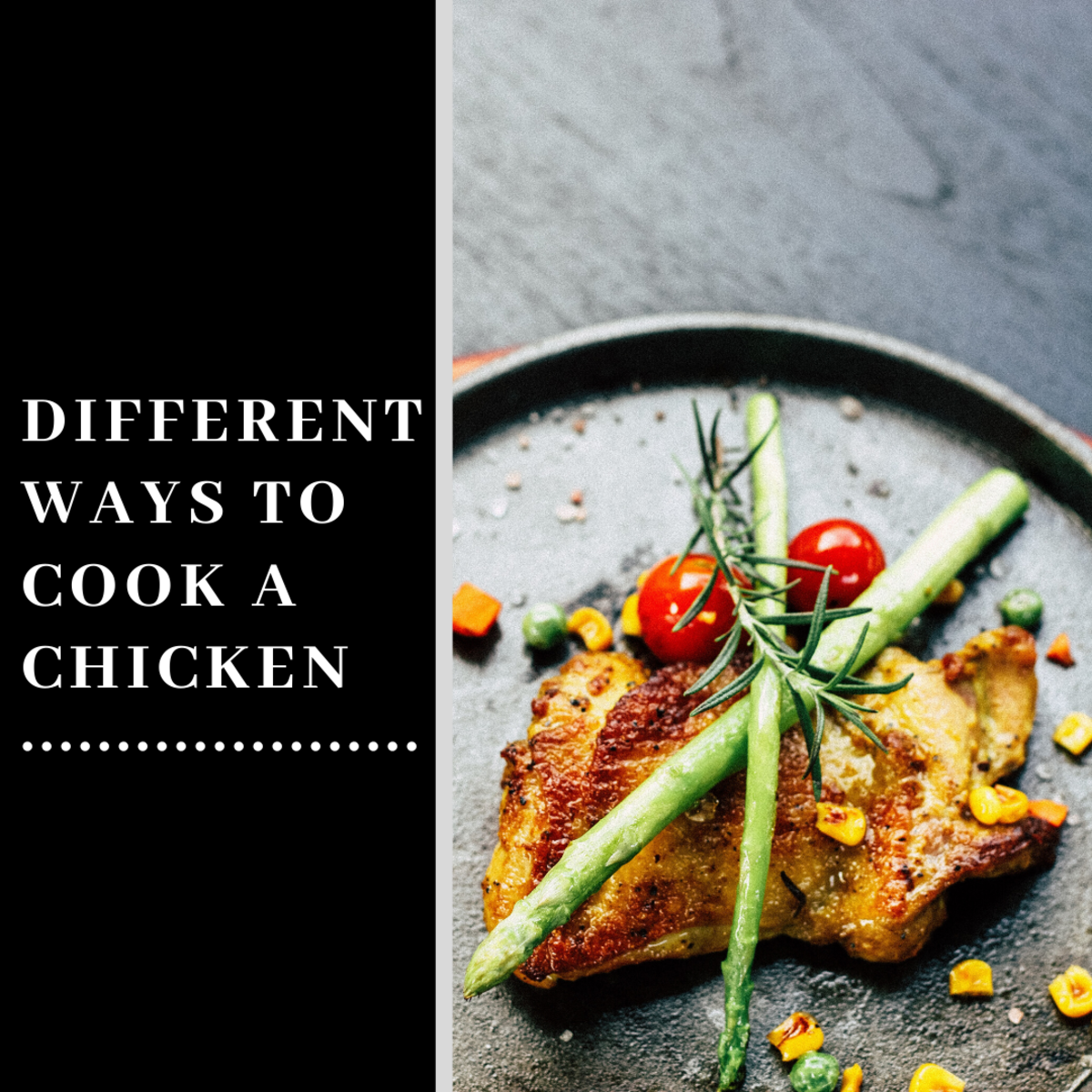 5 Different Ways to Cook a Chicken