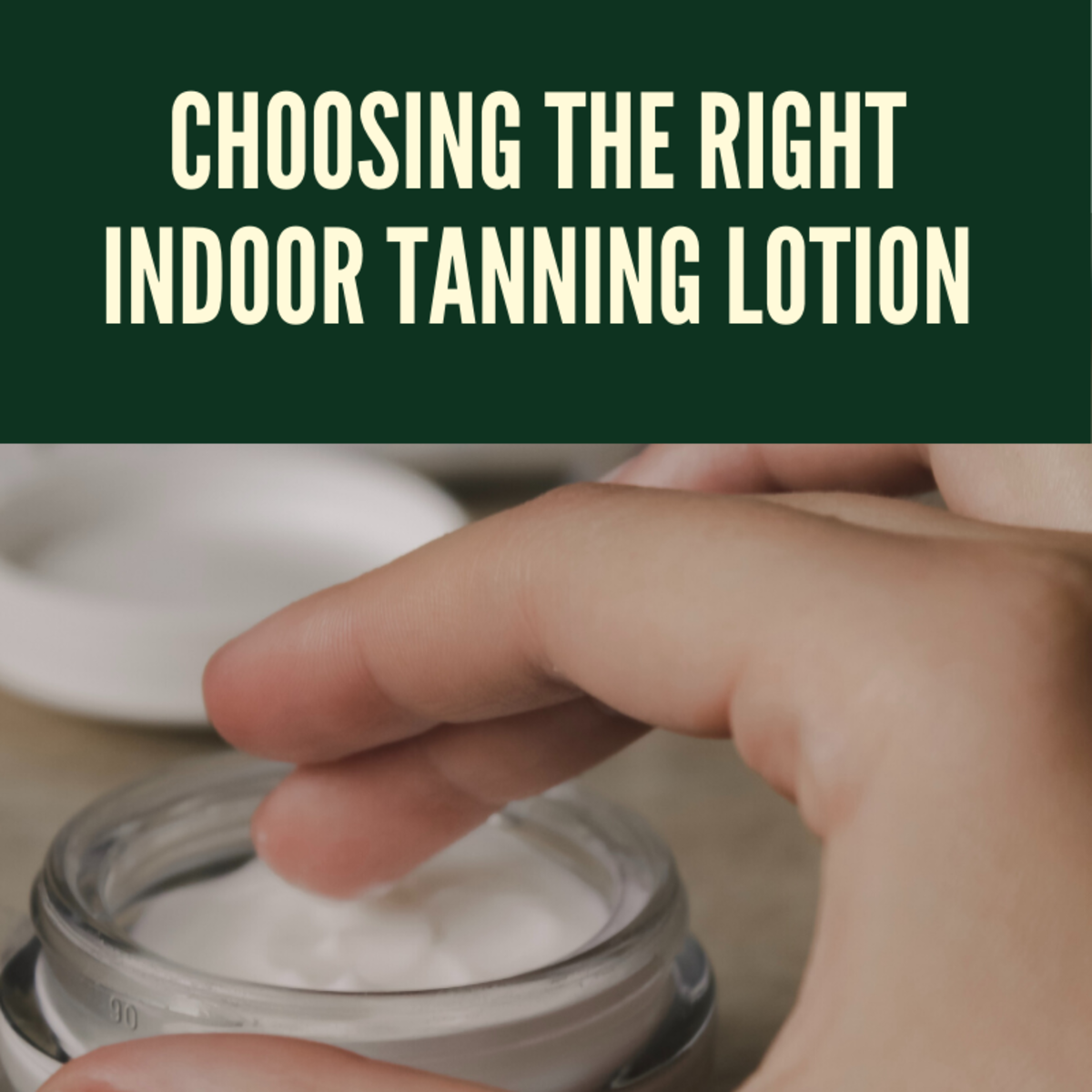Indoor Tanning Lotion: Choose the Right One for You