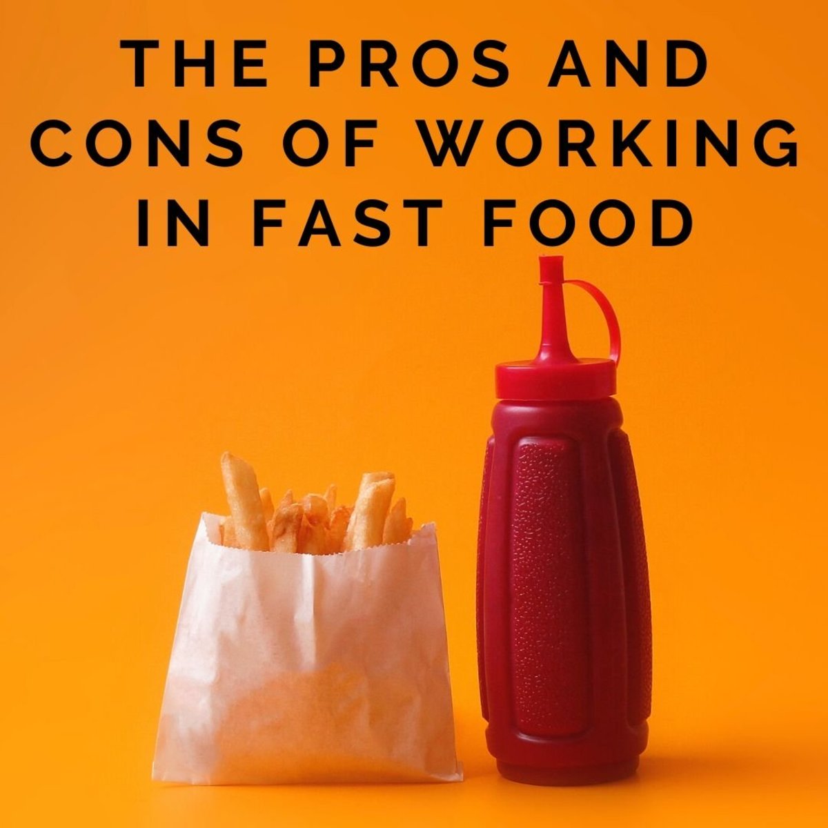 The Pros And Cons Of Working At Fast Food Restaurants ToughNickel