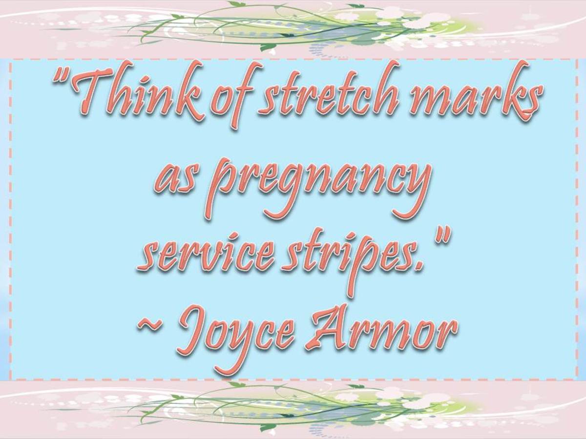 Quote about pregnancy stretch marks. 