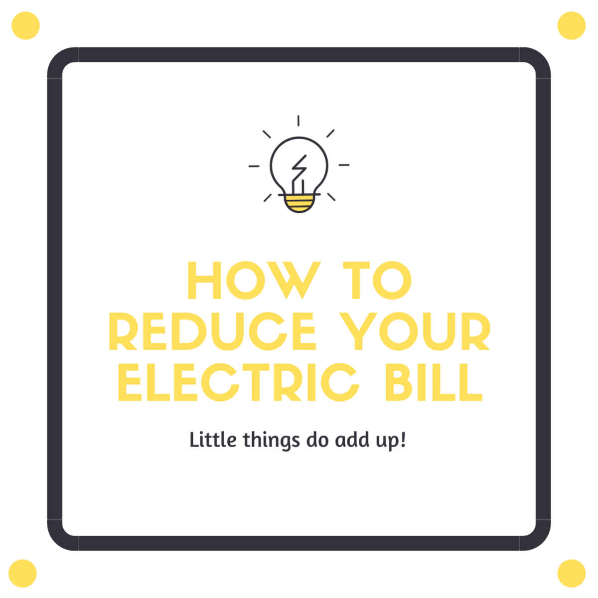 19 Ways to Reduce Your Electric Bill Without Spending a Dime