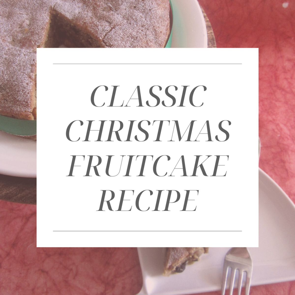 How to Make an Easy Classic Fruitcake for Christmas