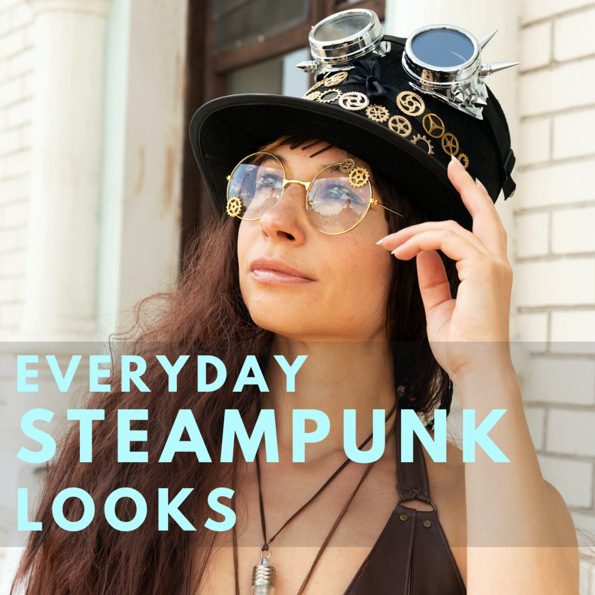 Add a little steampunk to your everyday style.