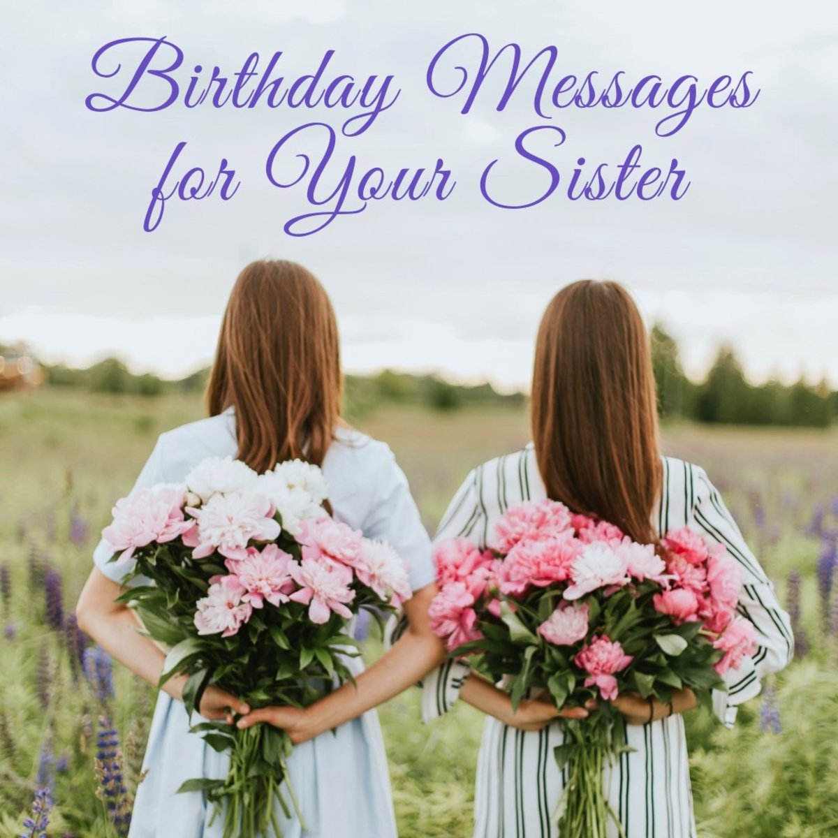 Birthday Wishes for a Sister: Messages and Poems