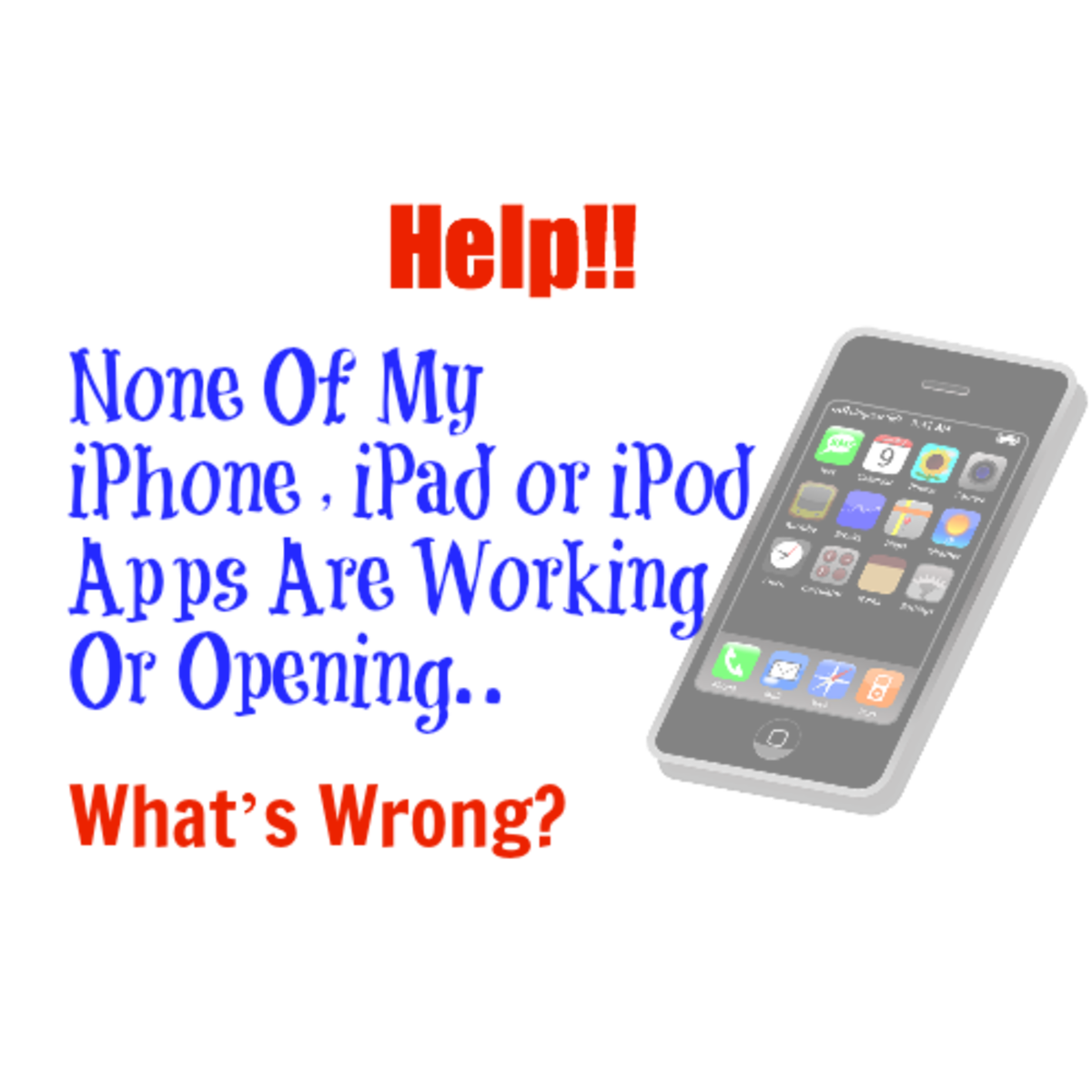 What's Wrong When None of Your iPhone or iPad Apps Will Open or Work