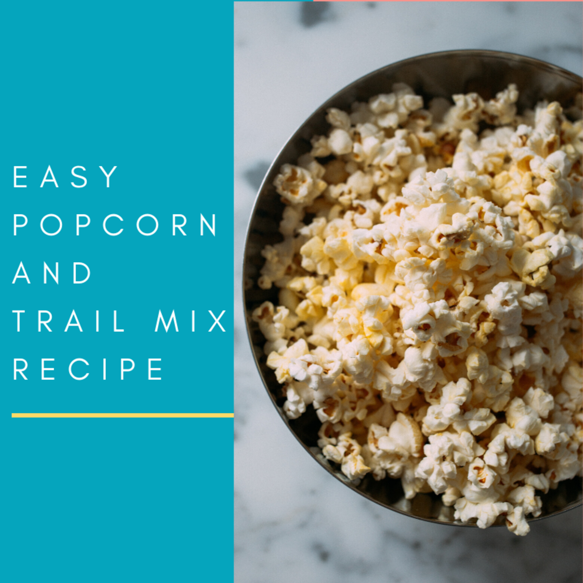 5 Quick and Easy Popcorn Snack and Trail Mix Recipes