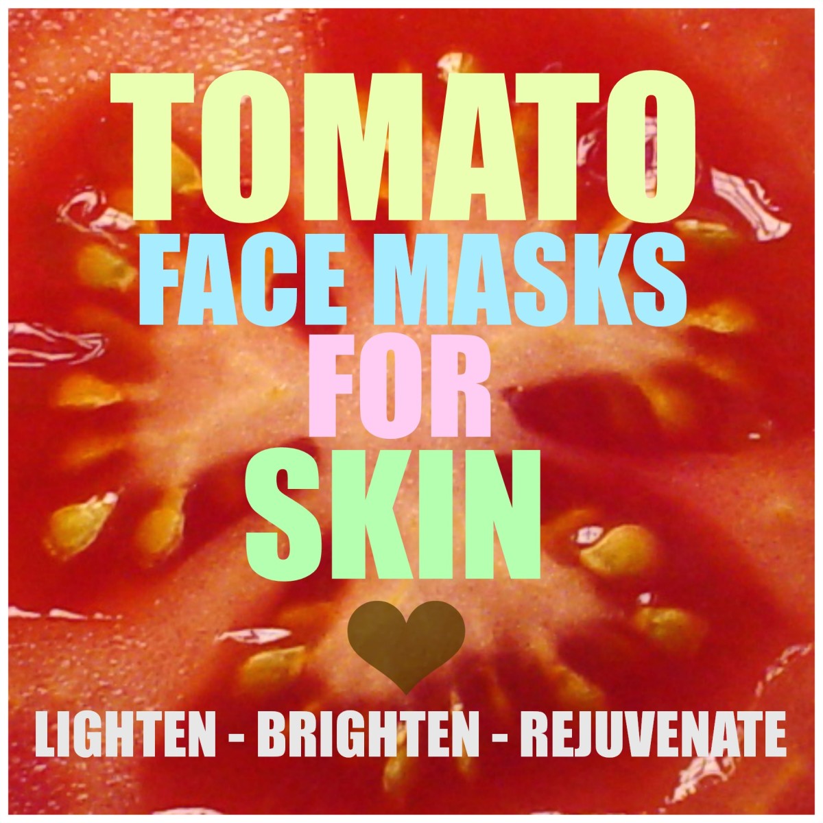 3 Homemade Tomato Face Mask Recipes For Rosy Radiant Skin Bellatory