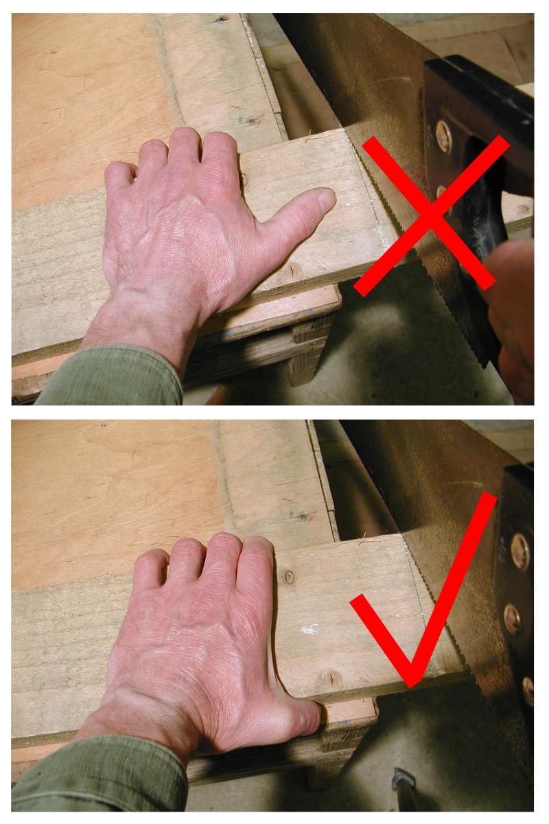 Keep your thumb out of the way in case the saw slips!