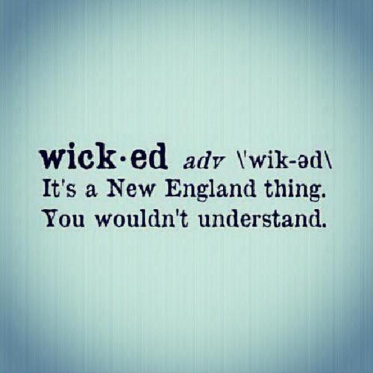 Slang Origin Why Does New England Say Wicked and What Does It Mean 