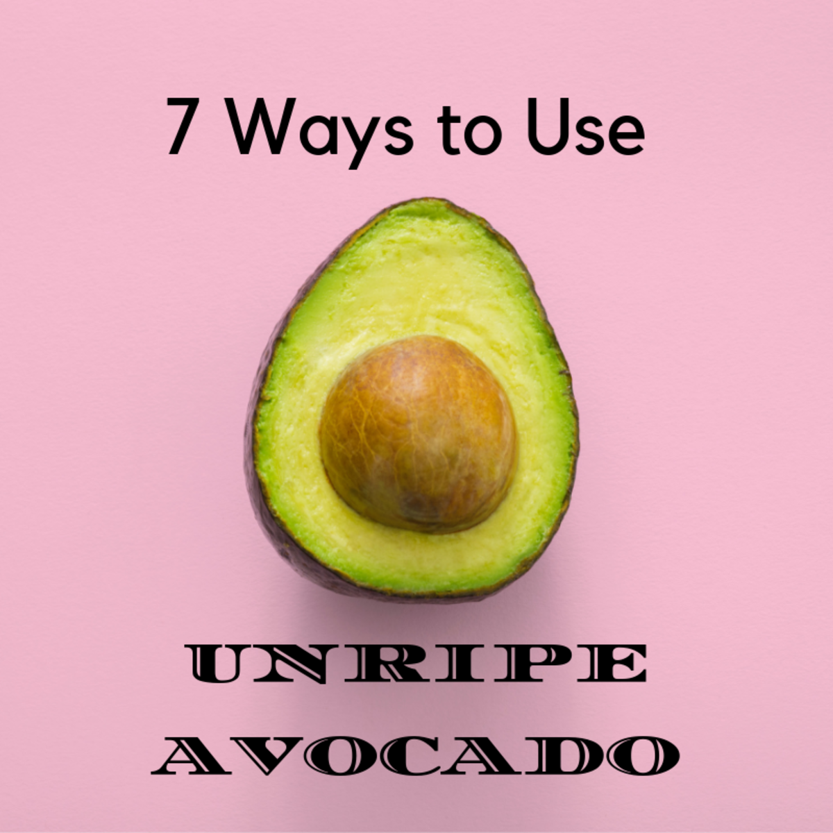 7 Ways To Use Unripe Avocado and How To Ripen A Cut One Delishably