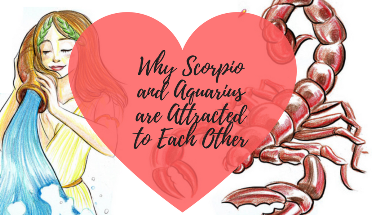 Why Scorpio and Aquarius Are Attracted to Each Other.