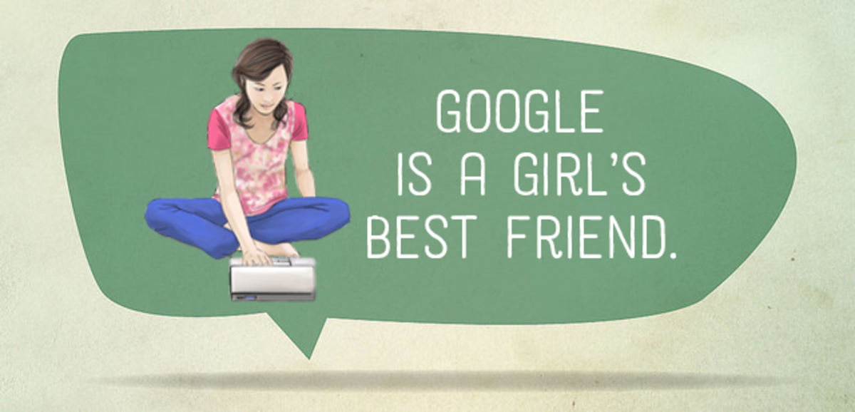 Google is a girl's best friend.
